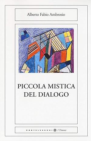 ALBERTO FABIO AMBROSIO - Piccola mistica del dialogo . Book