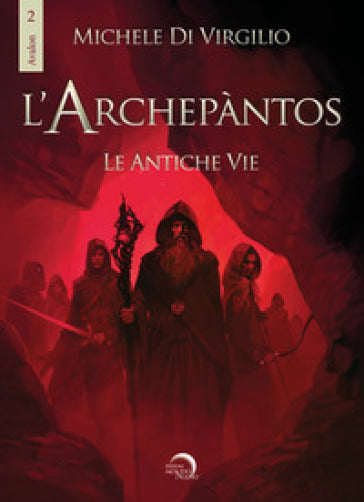 MICHELE DI VIRGILIO - L'Archepàntos - Le antiche vie . BK