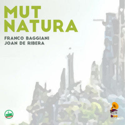 FRANCO BAGGIANI . JOAN DE RIBERA - Mut Natura . CD