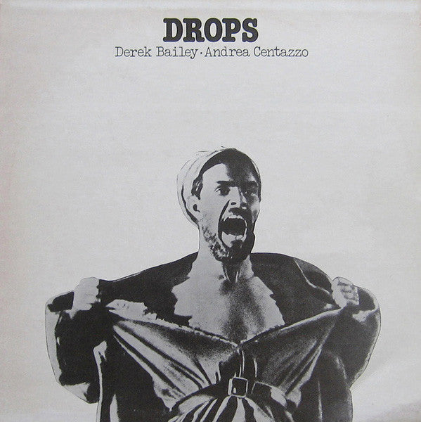 DEREK BAILEY / ANDREA CENTAZZO - Drops . LP