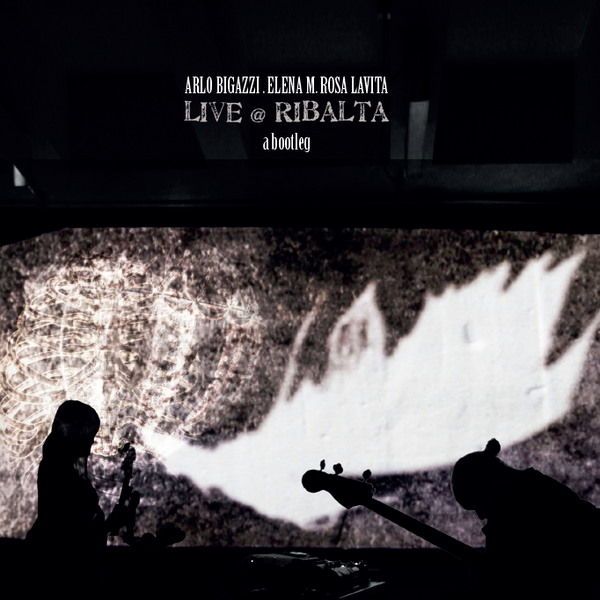 ARLO BIGAZZI . ELENA M. ROSA LAVITA - Live @ Ribalta - a bootleg . CD