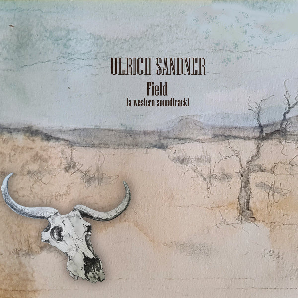 ULRICH SANDNER feat. ELLE . JORDI PÉLACH - Field [a western soundtrack] . CD