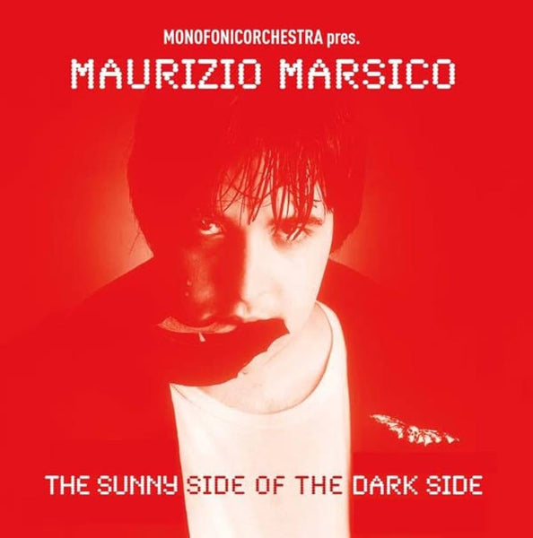 MAURIZIO MARSICO (Monofonic Orchestra) - The Sunny Side Of The Dark Side . CD