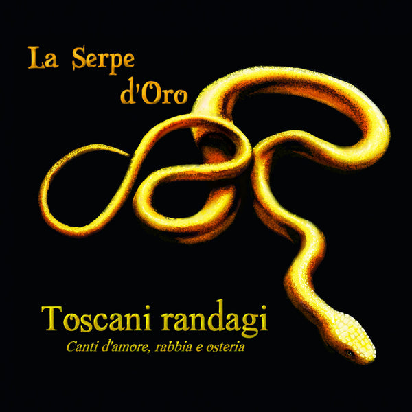 LA SERPE D'ORO - Toscani randagi . CD