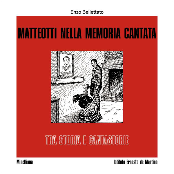 ENZO BELLETTATO - Matteotti nella memoria cantata . Bk + CD