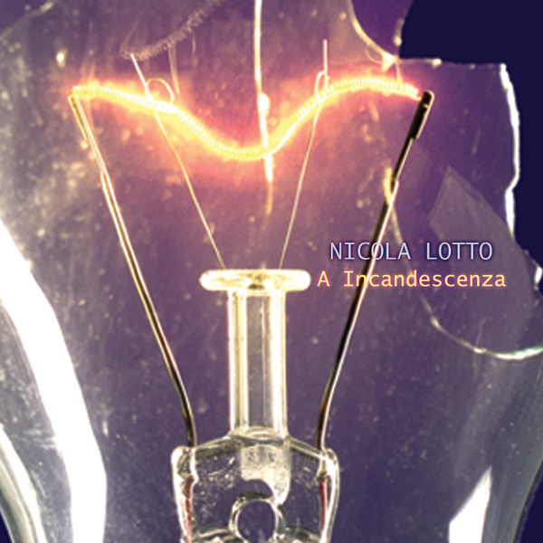 NICOLA LOTTO - A incandescanza . CD