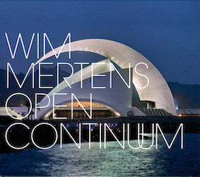 WIM MERTENS - Open Continuum . 2CD
