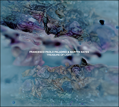 FRANCESCO PAOLO PALADINO & MARTYN BATES - Treasure of Light . CD