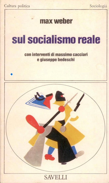 MAX WEBER - Sul socialismo reale . Bk