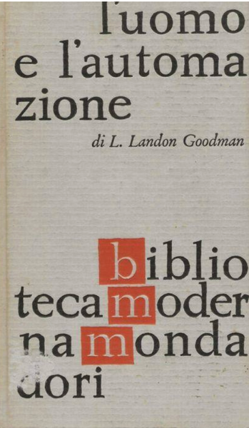 L. LANDON GOODMAN - L'uomo de l'automazione . Bk