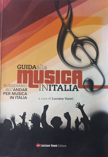a cura di LUCIANO VANNI - Guida alla musica in Italia . Bk