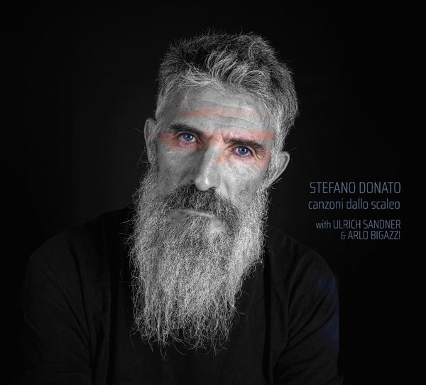 STEFANO DONATO with ULRICH SANDNER & ARLO BIGAZZI - feat GUGLIELMO RIDOLFO GAGLIANO - Canzoni dallo scaleo . CD