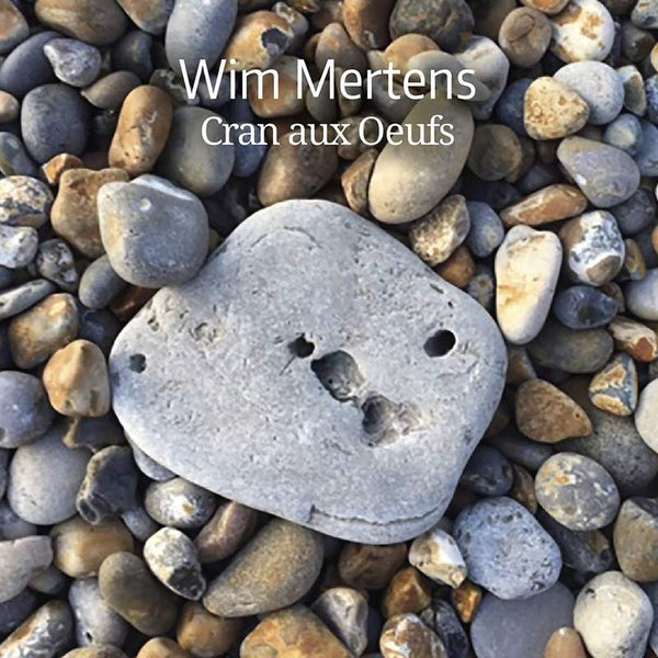 WIM MERTENS - Cran Aux Oeufs . 3CD
