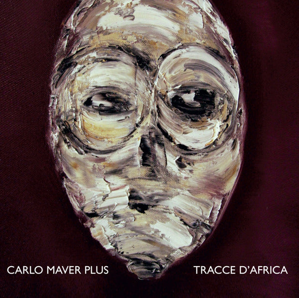 CARLO MAVER PLUS - Tracce d'Africa . CD