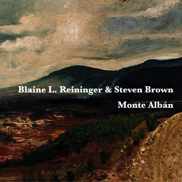 STEVEN BROWN & BLAINE L. REININGER - Monte Albàn