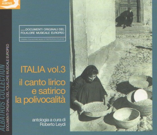 ROBERTO LEYDI a cura di -  Italia Vol. 3 . Il canto lirico e satirico la polivocalità . CD