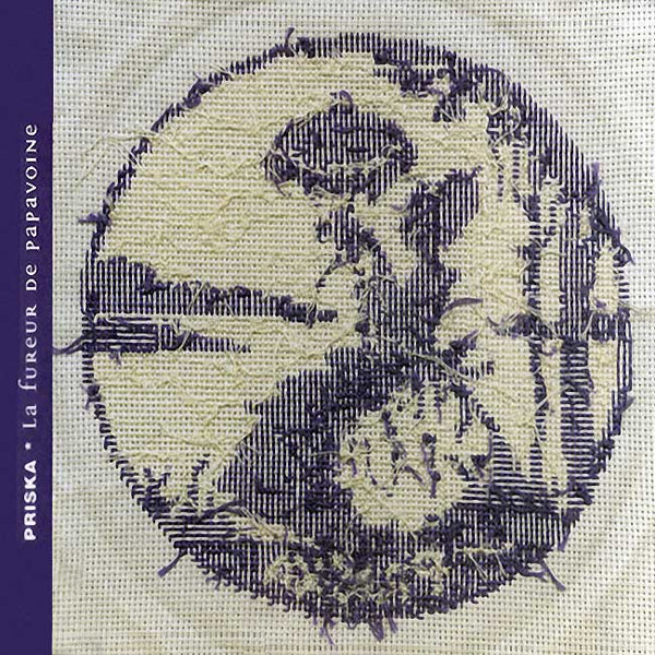 PRISKA - La fureur de papavoine . CD