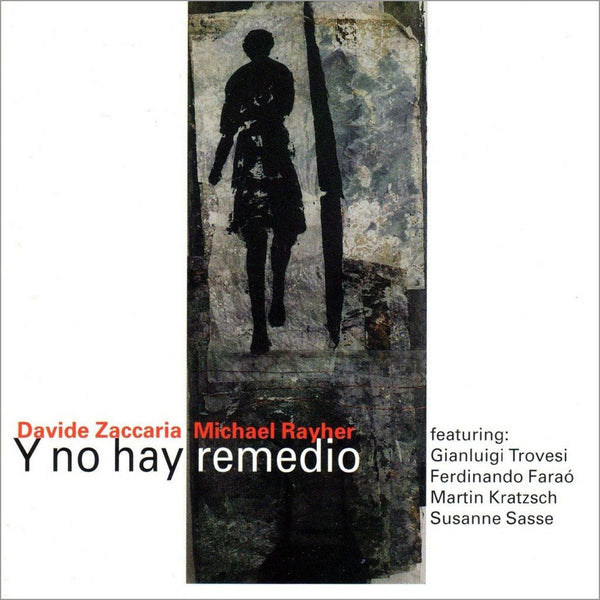 DAVIDE ZACCARIA, MICHAEL RAYHER - Y No Hay Remedio . CD