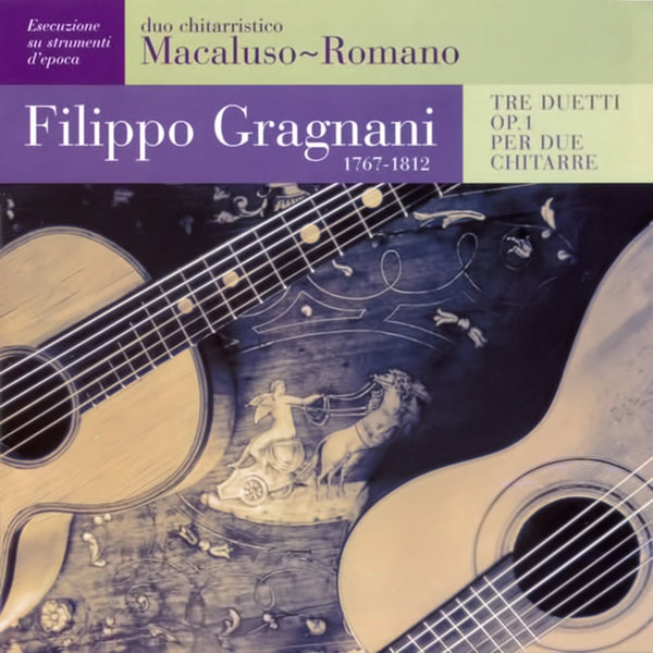 FILIPPO GRAGNANI [performed by Macaluso & Romano] - Tre Duetti Op. 1 per due chitarre . CD