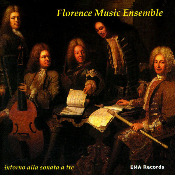 FLORENCE MUSIC ENSEMBLE - Intorno alla sonata a tre . CD
