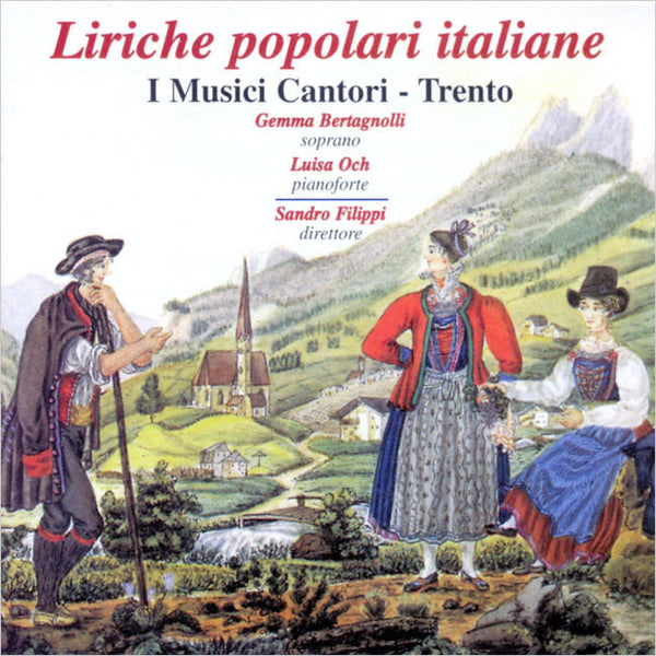 I MUSICI CANTORI TRENTO - Liriche popolari Italiane . CD