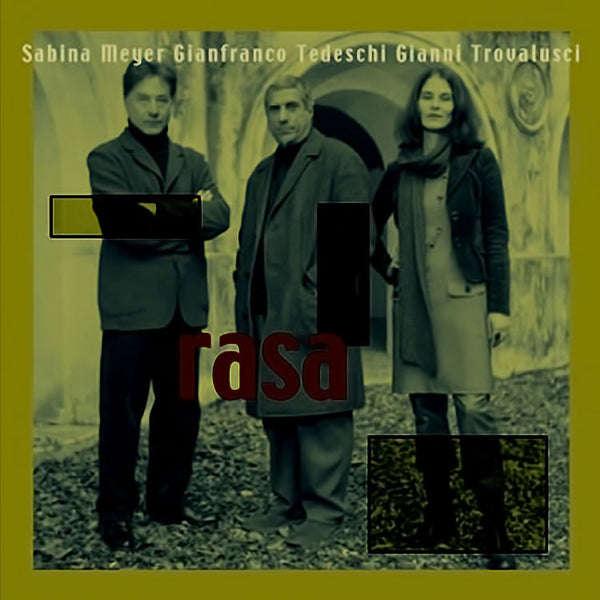 SABINA MEYER . GIANFRANCO TEDESCHI & GIANNI TROVALUSIC - Rasa . CD