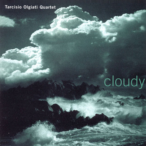 TARCISIO OLGIATI QUARTET - Cloudy . CD