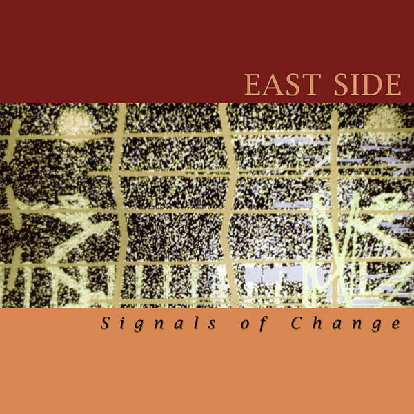 EAST SIDE - Signals of Change . CD