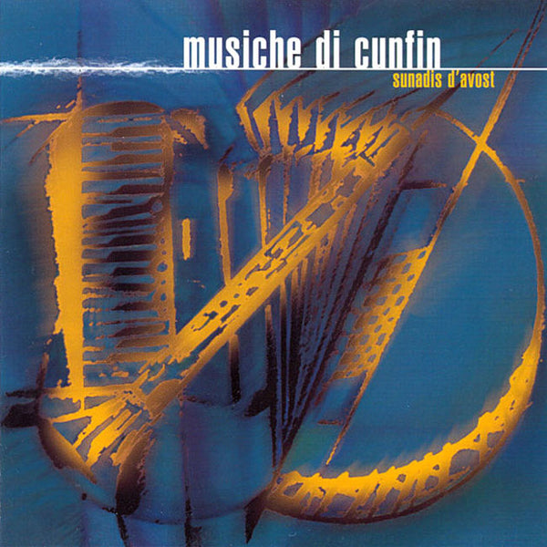 MUSICHE DI CUNFIN - Sunadis d'Avost . CD