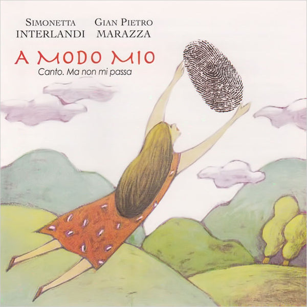 SIMONETTA INTERLANDI & GIAN PIETRO MARAZZA - A Modo Mio . CD