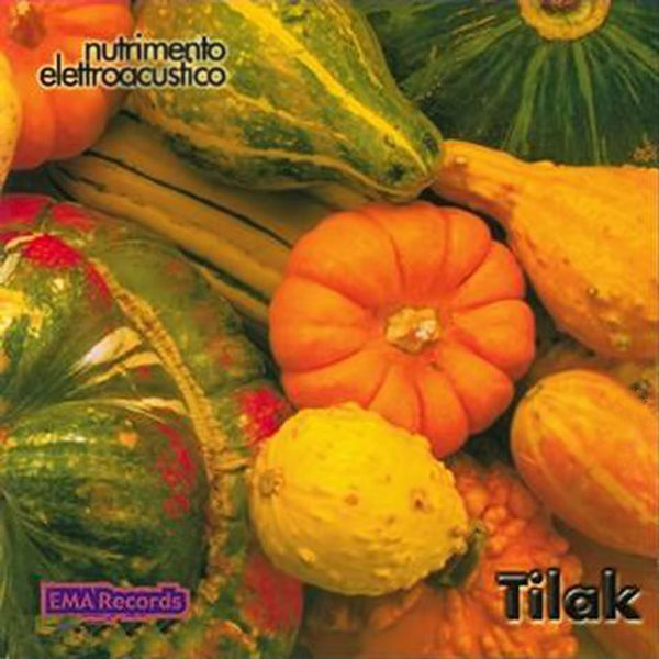 TILAK - Nutrimento Elettroacustico . CD