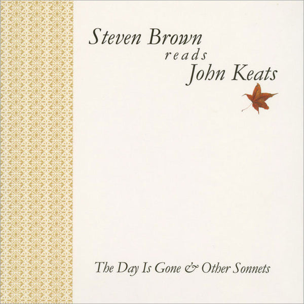 STEVEN BROWN - [reads John Keats] The Day Is Gone & Other Sonnets . CD