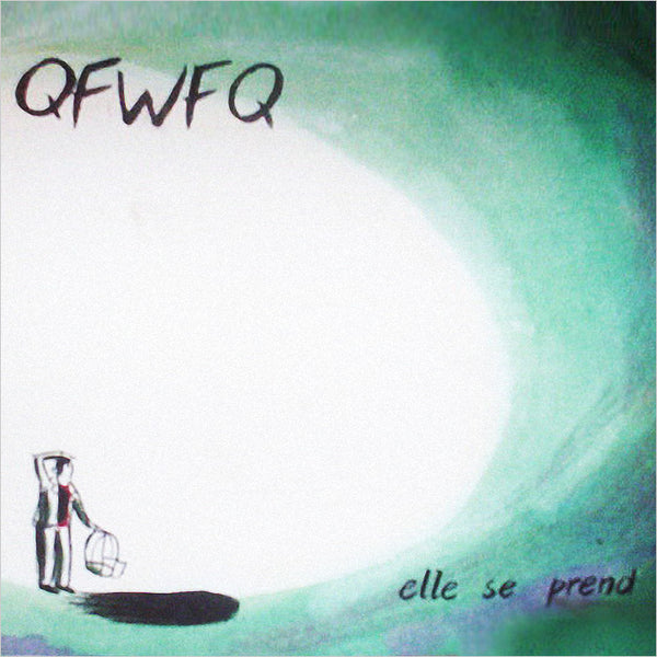 QFWFQ - Elle se prend . CD