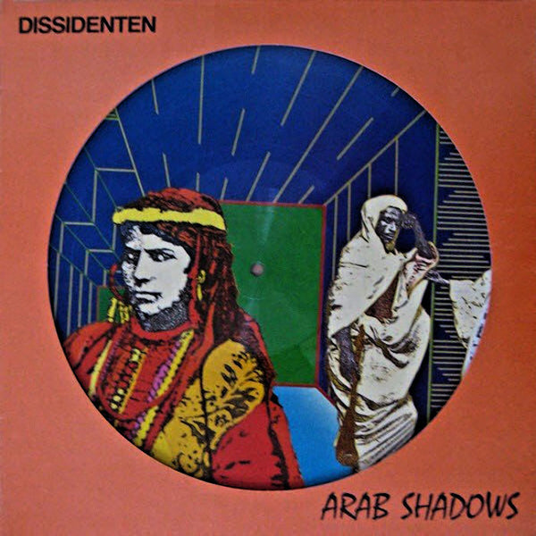 DISSIDENTEN - Arab Shadows . LP pictur disc
