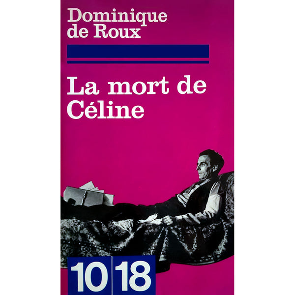 DOMINIQUE DE ROUX - La mort de Céline . Book
