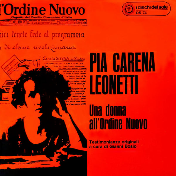 PIA CARENA LEONETTI - Una donna all'Ordine Nuovo . 7"