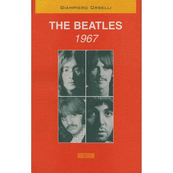 GIAMPIERO ORSELLI - The Beatles 1967 . BOOK