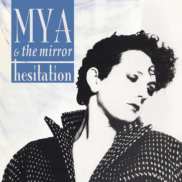 MYA & THE MIRROR - Hesitation