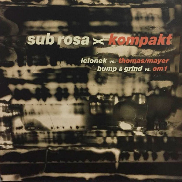 VARIOUS - Sub Rosa vs. Kompakt . 12"