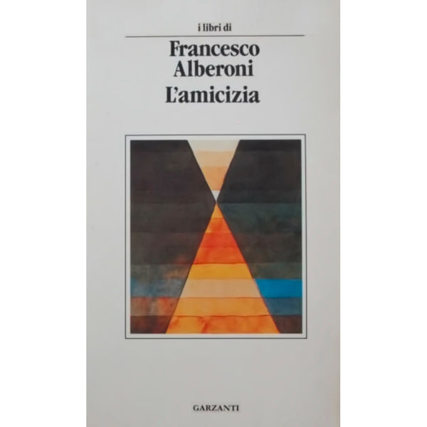 FRANCESCO ALBERONI - L'amicizia . Book