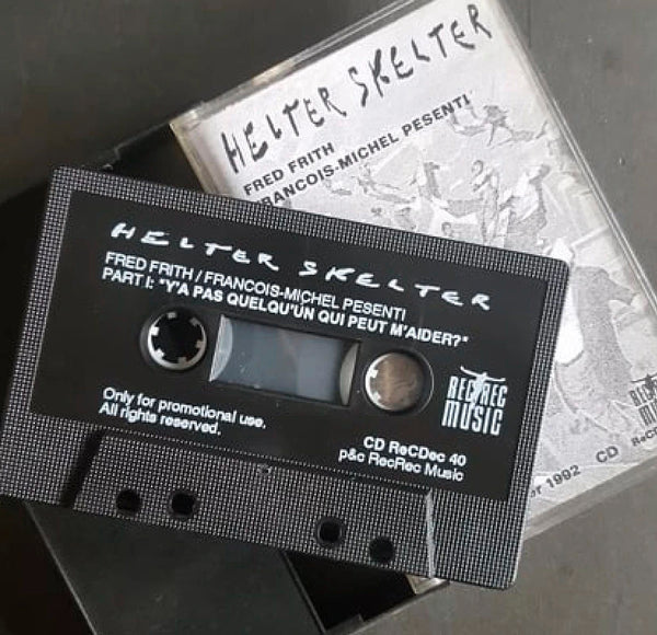 FRED FRITH / FRANCOIS-MICHEL PESENTI - Helter Skelter . MC