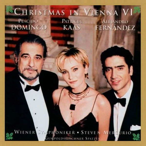 PLACIDO DOMINGO/ PATRICIA KAAS/ ALEJANDRO FERNANDEZ . Christmas In Vienna VI . CD
