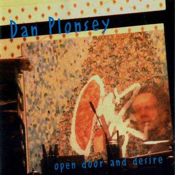 DAN PLONSEY – Open Door And Desire . CD