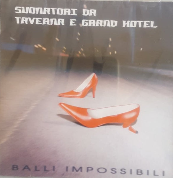 SUONATORI DA TAVERNA E GRAND HOTEL - Balli impossibili . CD