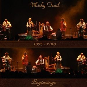 WHISKY TRAIL - 1975-2010 Beginnings . CD
