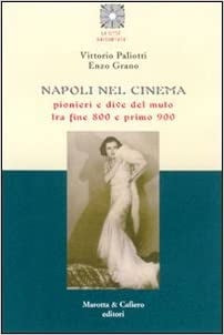 VITTORIO PALIOTTI / ENZO GRANO - Napoli e il cinema . Book