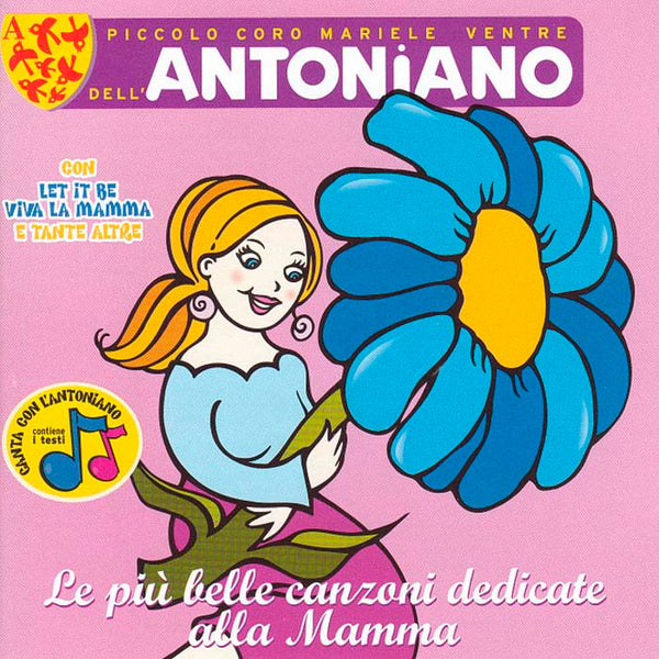 IL PICCOLO CORO MARIELE VENTRE DELL' ANTONIANO - Le Più Belle Canzoni Dedicate Alla Mamma . CD