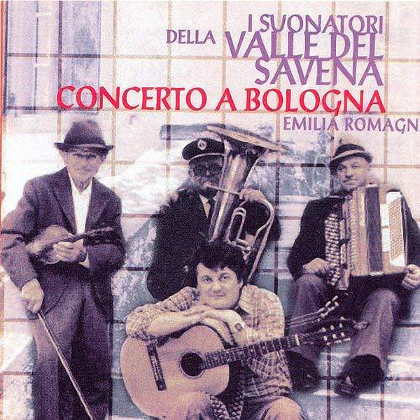 I SUONATORI DELLA VALLE SAVENA - Concerto a Bologna . CD