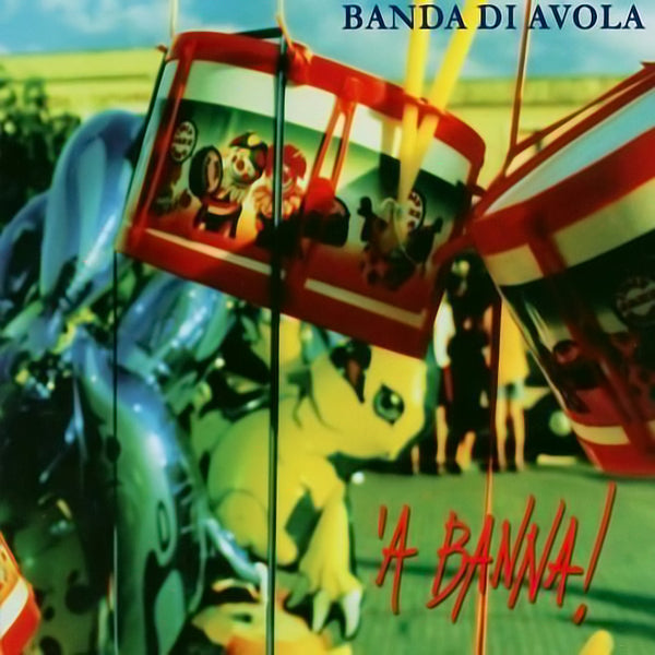 BANDA DI AVOLA - 'A Banna! - CD
