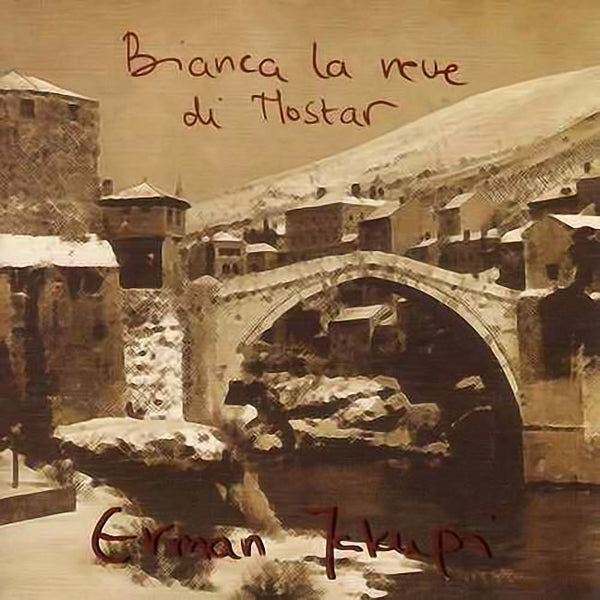 ERMAN JAKUPI - Bianca la neve di Mostar . CD